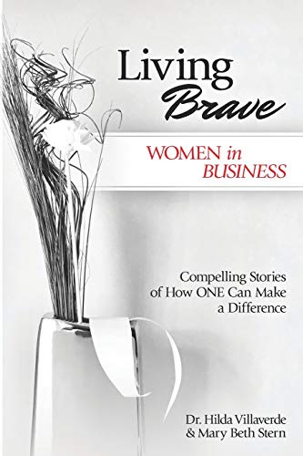 9781723785528: Living Brave... Women in Business: Compelling Stories of How ONE Can Make a Difference: 3