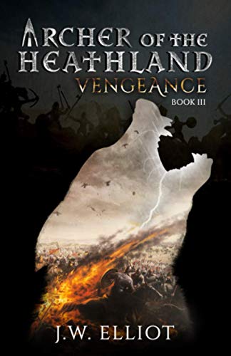 Stock image for Archer of the Heathland: Vengeance (Book 3) for sale by HPB-Diamond