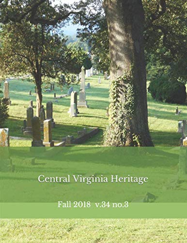 Stock image for Central Virginia Heritage Fall 2018 v.34 no.3 for sale by Revaluation Books