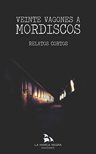 Beispielbild fr Veinte vagones a mordiscos: Relatos cortos (Spanish Edition) zum Verkauf von Lucky's Textbooks