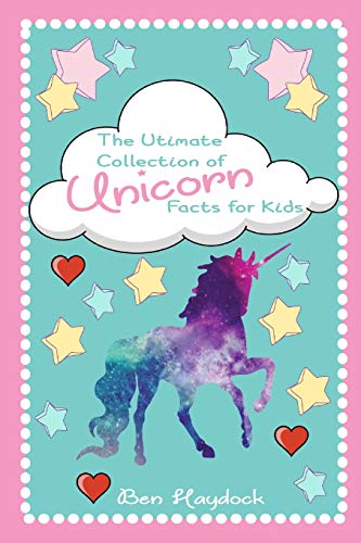 9781723802744: The Ultimate Collection of Unicorn Facts for Kids: Unicorn Book for Children