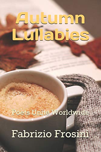 Stock image for Autumn Lullabies: Poets Unite Worldwide (Poetry for the Four Seasons) for sale by Lucky's Textbooks