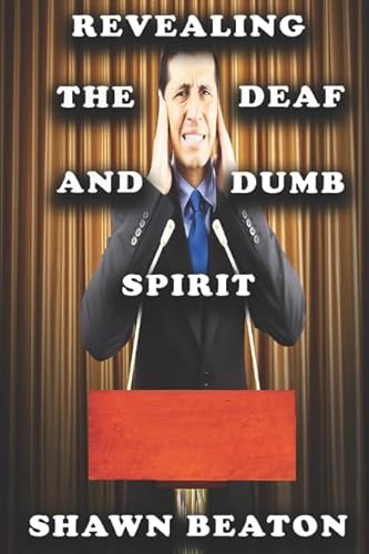 

Revealing the Deaf and Dumb Spirit