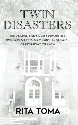 9781723813092: Twin Disasters: The Dynamic Trio's quest for justice uncovers secrets they didn't anticipate - or ever want to know: 2