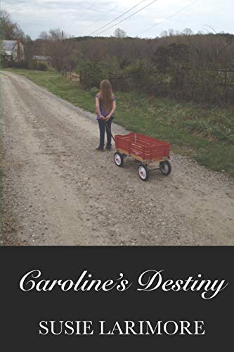 Imagen de archivo de Caroline's Destiny a la venta por ThriftBooks-Dallas
