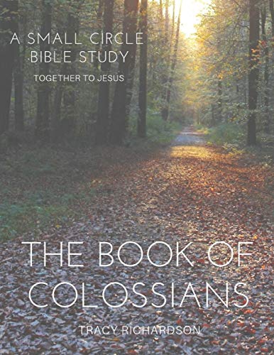Stock image for The Book Of Colossians: A Small Circle Bible Study for sale by Irish Booksellers