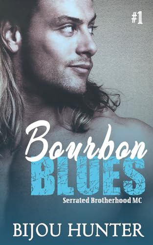 Stock image for Bourbon Blues (Serrated Brotherhood MC) for sale by Revaluation Books