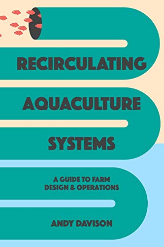 9781723823442: Recirculating Aquaculture Systems: A Guide to Farm Design and Operations