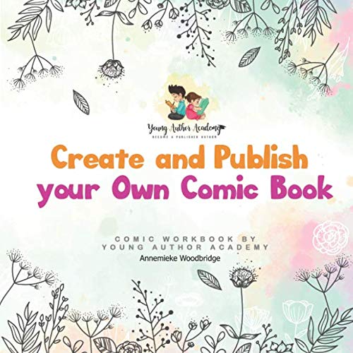 Stock image for Create and Publish your own Comic Book (Young Author Academy Workbooks) for sale by Big River Books