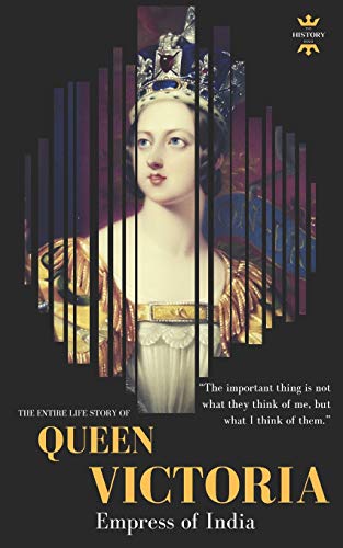 Imagen de archivo de QUEEN VICTORIA: Empress of India. The Entire Life Story (Great Biographies) a la venta por SecondSale
