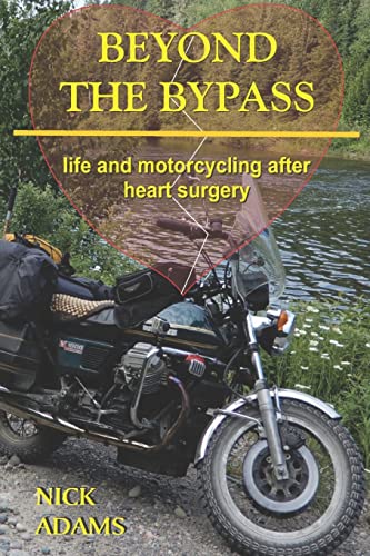 9781723836664: Beyond the Bypass: Life and Motorcycling after Heart Surgery