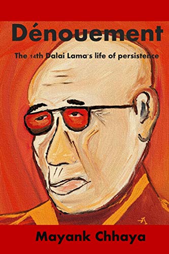 Stock image for The Dnouement: The 14th Dalai Lama's life of persistence for sale by Lucky's Textbooks