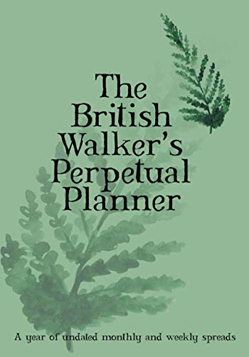 Stock image for The British Walker's Perpetual Planner: A year of undated monthly and weekly spreads for sale by Revaluation Books