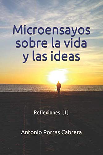 Beispielbild fr Microensayos sobre la vida y las ideas: Reflexiones (I) zum Verkauf von Revaluation Books