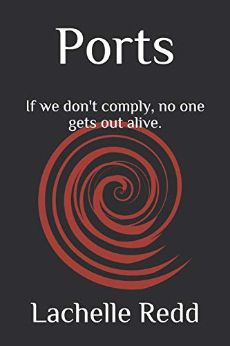 Beispielbild fr Ports: If We Don't Comply, No One Gets Out Alive. zum Verkauf von THE SAINT BOOKSTORE