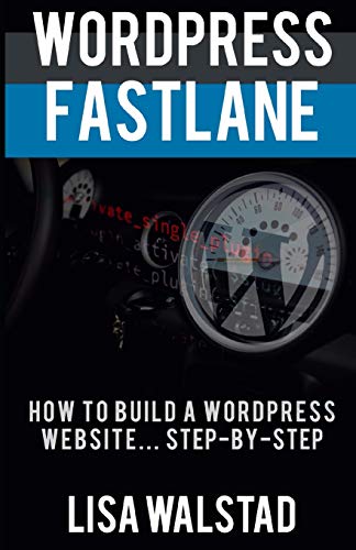 9781723847943: WordPress Fastlane: How to Build a WordPress Website...Step-by-Step