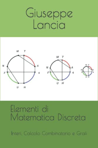 9781723849428: Elementi di Matematica Discreta: Interi, Calcolo Combinatorio e Grafi
