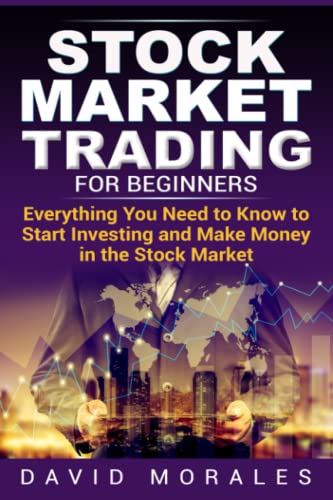 Imagen de archivo de Stock Market Trading For Beginners- Everything You Need to Know to Start Investing and Make Money in the Stock Market a la venta por ThriftBooks-Dallas