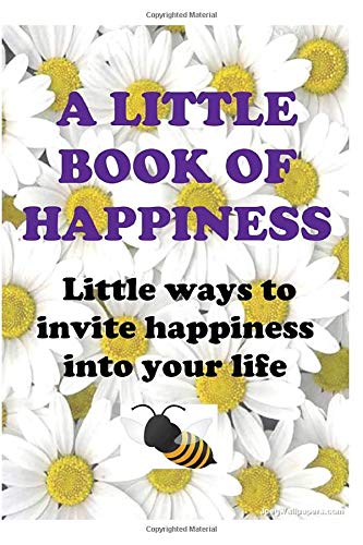 Imagen de archivo de A Little Book of Happiness (Little Bee Books) a la venta por Revaluation Books