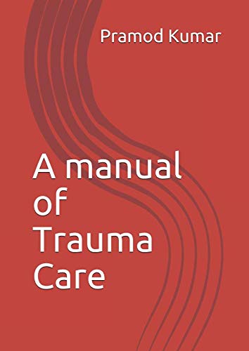Stock image for A manual of Trauma Care for sale by Revaluation Books