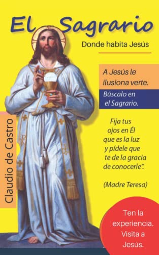 

El Sagrario / Donde habita Jesús: Nuevo Formato (Libros Católicos en Español) (Spanish Edition)