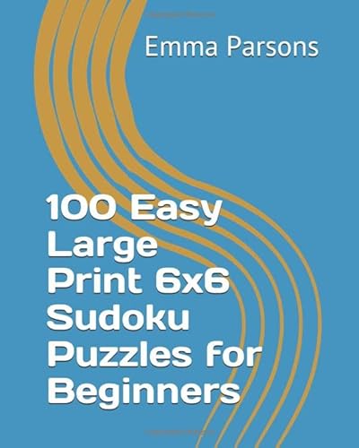 Stock image for 100 Easy Large Print 6x6 Sudoku Puzzles for Beginners for sale by Revaluation Books