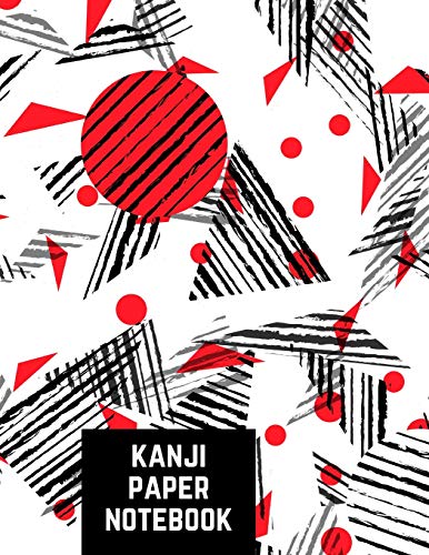 9781723893520: Kanji Paper Notebook: Practice Writing Japanese Genkouyoushi Symbols & Kana Characters. Learn How to Write Hiragana, Katakana and Genkoyoshi For Beginners