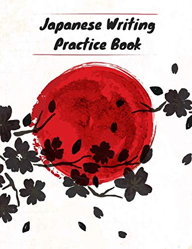 Immagine dell'editore per Japanese Writing Practice Book: Practice Writing Japanese Kanji Symbols & Kana Characters. Learn How to Write Hiragana, Katakana and Genkouyoushi For Beginners venduto da Revaluation Books