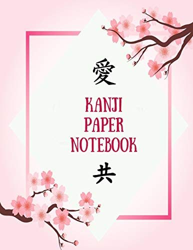 9781723899126: Kanji Paper Notebook: Practice Writing Japanese Genkouyoushi Symbols & Kana Characters. Learn How to Write Hiragana, Katakana and Genkoyoshi For Beginners