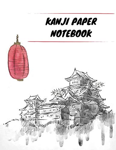 Imagen de archivo de Kanji Paper Notebook: Practice Writing Japanese Genkouyoushi Symbols & Kana Characters. Learn How to Write Hiragana, Katakana and Genkoyoshi For Beginners a la venta por Revaluation Books