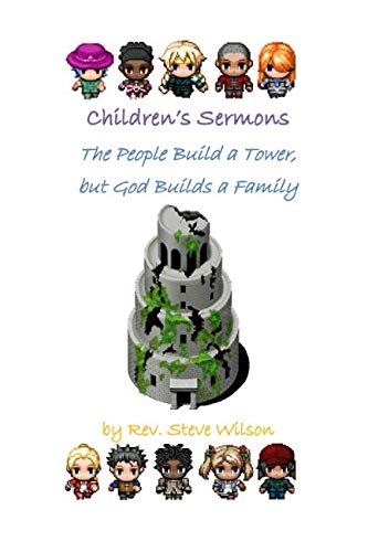 Stock image for Children's Sermons: The People Build a Tower, but God Builds a Family for sale by Revaluation Books