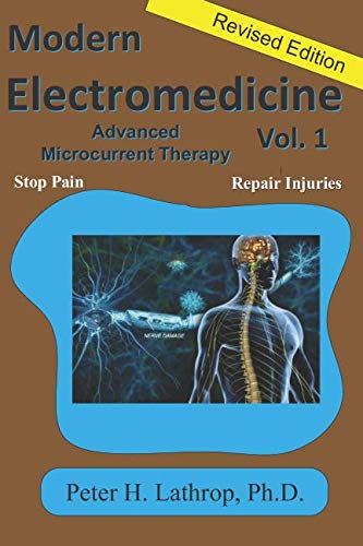 Beispielbild fr Modern Electromedicine Volume 1 Revised Edition: Microcurrent Technology Explained zum Verkauf von Revaluation Books