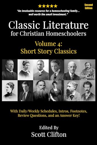 Beispielbild fr Classic Literature for Christian Homeschoolers, Volume 4: Short Story Classics zum Verkauf von SecondSale