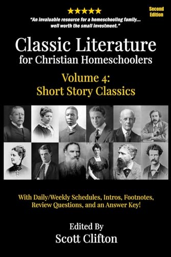 Imagen de archivo de Classic Literature for Christian Homeschoolers, Volume 4: Short Story Classics a la venta por SecondSale