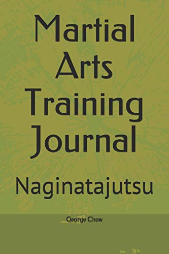 Stock image for Martial Arts Training Journal: Naginatajutsu [Soft Cover ] for sale by booksXpress