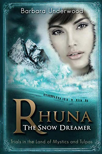 Stock image for Rhuna, The Snow Dreamer: Trials in the Land of Mystics and Tulpas (A Quest for Ancient Wisdom) for sale by Revaluation Books