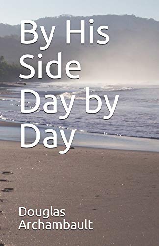 Stock image for By His Side Day by Day for sale by Lucky's Textbooks