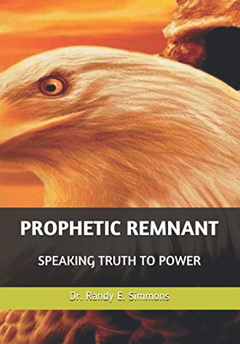 Stock image for PROPHETIC REMNANT: SPEAKING TRUTH TO POWER for sale by Lucky's Textbooks