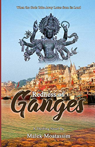 Stock image for Thrilling Novel: Redness of Ganges: when the Gods take away lotus from its land for sale by Chiron Media