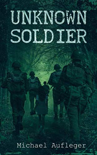9781723960208: Unknown Soldier: Als ein Kind den Krieg verndern sollte (German Edition)