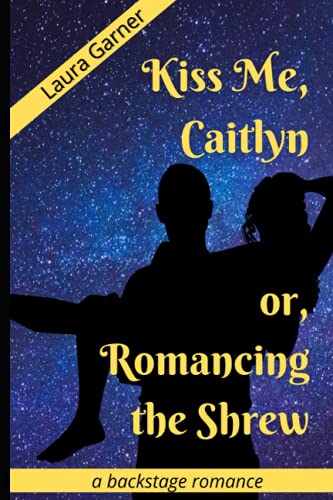 9781723961670: Kiss Me, Caitlyn: or, Romancing the Shrew