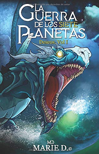 Stock image for La Guerra de los Siete Planetas Volumen I Deseos (Spanish Edition) for sale by ThriftBooks-Atlanta