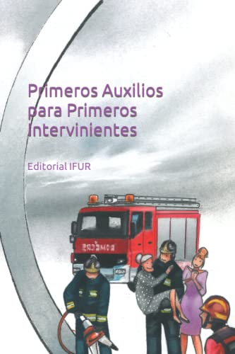 Beispielbild fr Primeros Auxilios para Primeros Intervinientes: Guia bsica de supervivencia (Emergencias) zum Verkauf von medimops