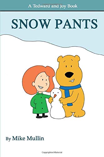 Stock image for Snow Pants: A Tedward and Joy Book for sale by Read&Dream