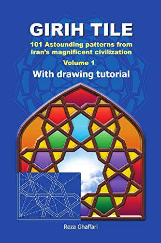 9781724009838: Girih Tile: 101 Astounding patterns from Iran’s magnificent civilization