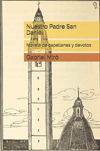 9781724013156: Nuestro Padre San Daniel: Novela de capellanes y devotos