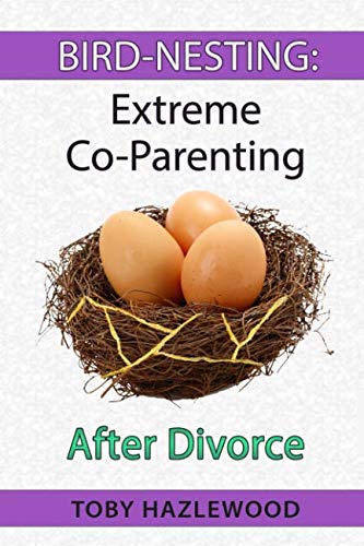 Stock image for Bird-Nesting: Extreme Co-Parenting After Divorce for sale by SecondSale