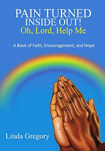 Stock image for Pain Turned Inside Out: Book of Faith, Encouragement and Hope for sale by HPB-Red