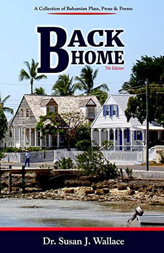 Beispielbild fr Back Home: A Collection of Bahamian Plays, Poetry & Prose zum Verkauf von Wonder Book