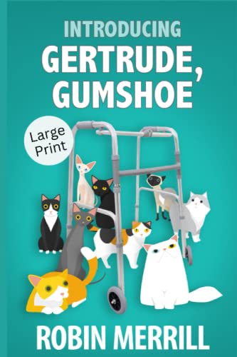 Beispielbild fr Introducing Gertrude, Gumshoe: Large Print Edition (Gertrude, Gumshoe Cozy Mysteries (Large Print)) zum Verkauf von ZBK Books